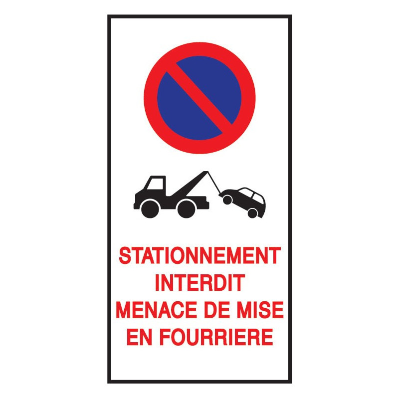 Adhésifs - Stationnement interdit - Menace de mise en fourrière - 110x220 mm