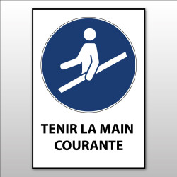 Panneau obligation - Tenir la main courante