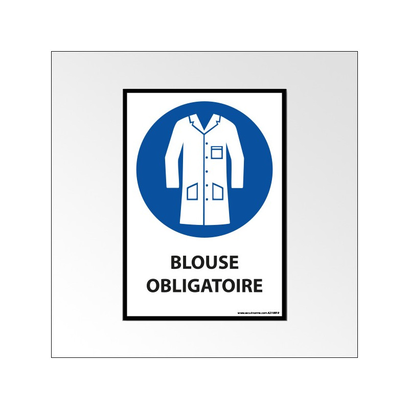 Panneau d'Obligation "Port de la Blouse Obligatoire" - Vinyle - A5