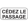 Panonceau - Cédez le Passage - M9c - NF