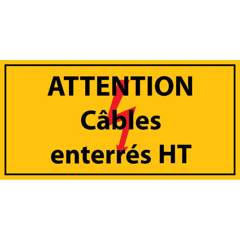 Adhésif - Attention câbles enterrés HT - Vinyle