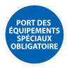 Panneau - Obligation port EPI - Équipements spéciaux obligatoires