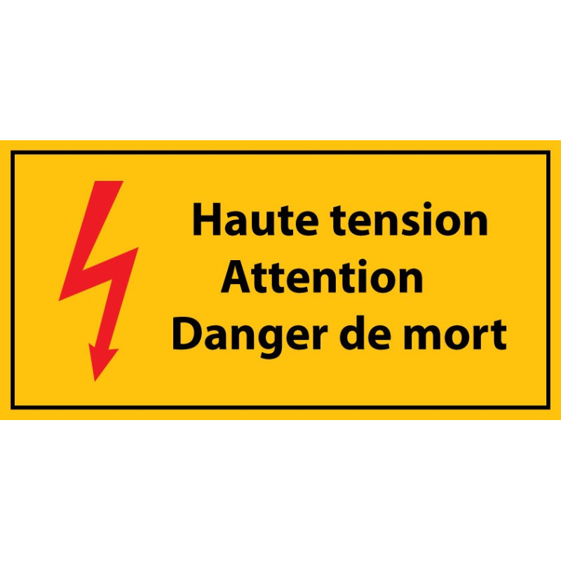 Panneau rectangulaire "Haute tension , Attention danger de mort - danger de mort" - PVC