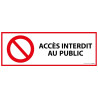Panneau interdiction - Accès interdit au public - 297x105 mm - Vinyle
