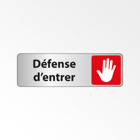Panneau Interdiction - Défense d'entrer avec pictogramme main levée - Adhésif permanent