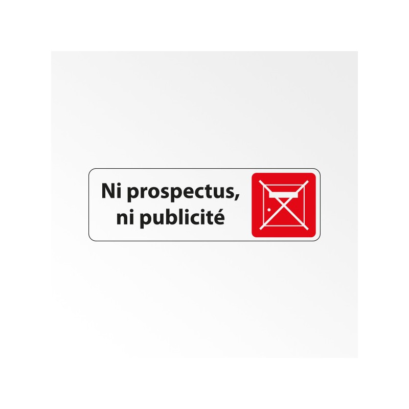 Panneau Signalétique - Ni prospectus, Ni publicité 