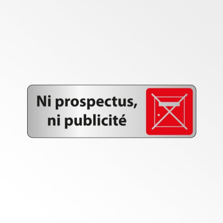 Panneau Signalétique "Ni prospectus, Ni publicité"