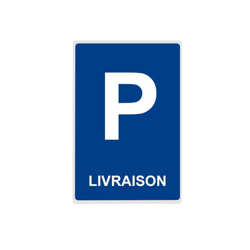 Panneau de Parking - Livraison