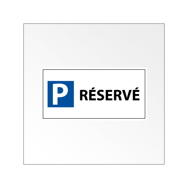 Panneau de parking en aluminium "P RESERVE"