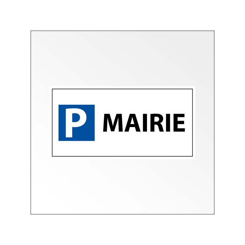 Panneau de parking en aluminium "P MAIRIE"