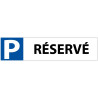 Panneau - ""P RÉSERVÉ"" pour Butée de Parking - 85 x 350 mm - PVC
