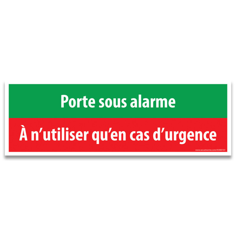 Panneau d'évacuation - Porte sous alarme à n'utiliser qu'en cas d'urgence - 300 x 100 mm