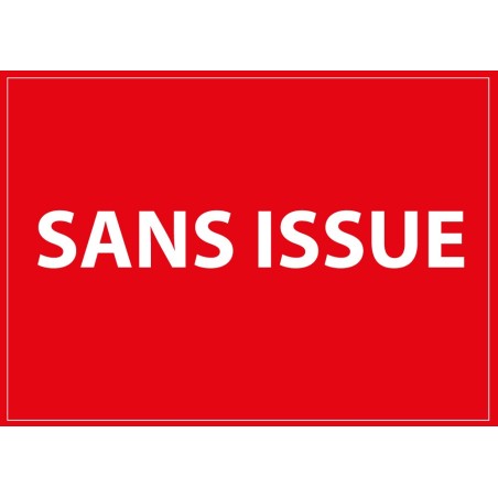 Panneau - Sans Issue - Blanc sur Rouge