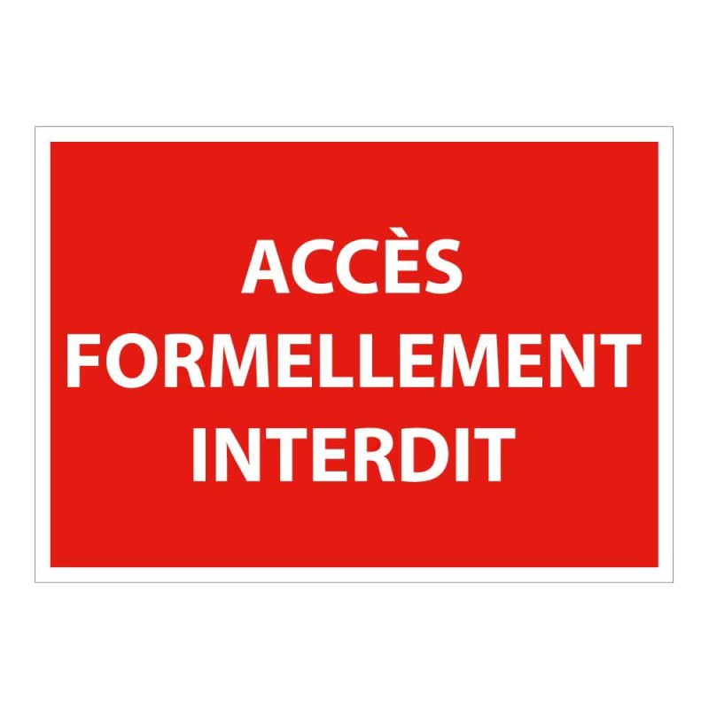 Signalétique Interdiction - Accès formellement interdit - ISO 7010