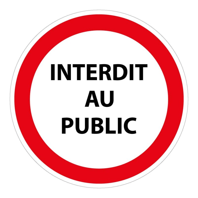 Signalétique interdiction - Interdit au public - ISO 7010