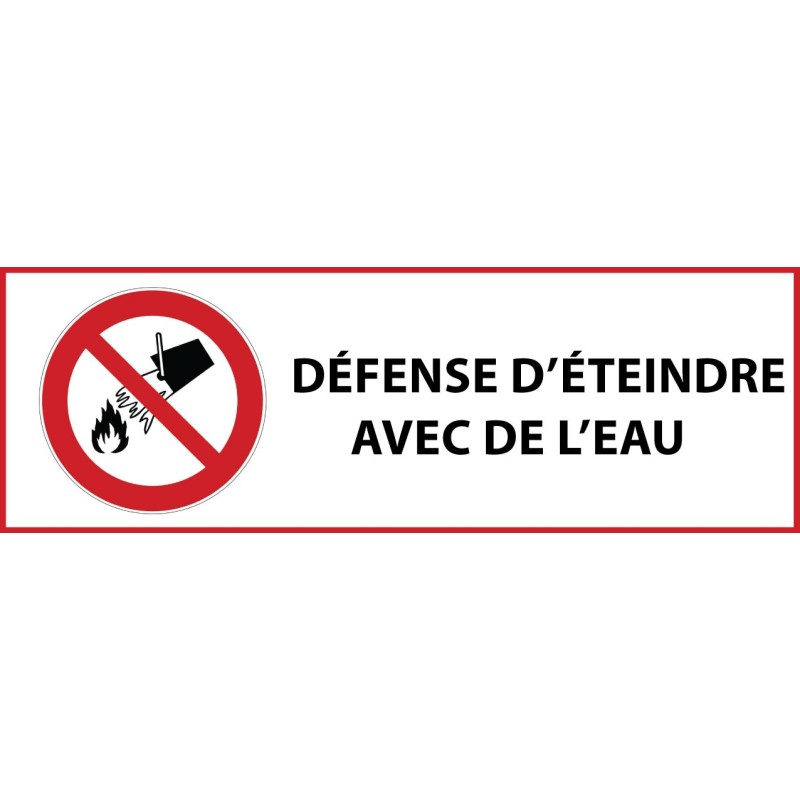 Panneau d'Interdiction "Interdiction d'éteindre avec de l'eau" Vinyle souple 297x105mm
