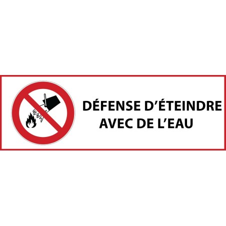Panneau d'Interdiction "Interdiction d'éteindre avec de l'eau" Vinyle souple 297x105mm