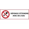 Panneau d'Interdiction "Interdiction d'éteindre avec de l'eau" Vinyle souple 297x105mm