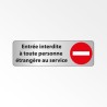 Panneau Signalétique "Entrée interdite à toute personne étrangère au service"