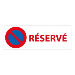 Signalisation interdiction de stationner - Stationnement Réservé