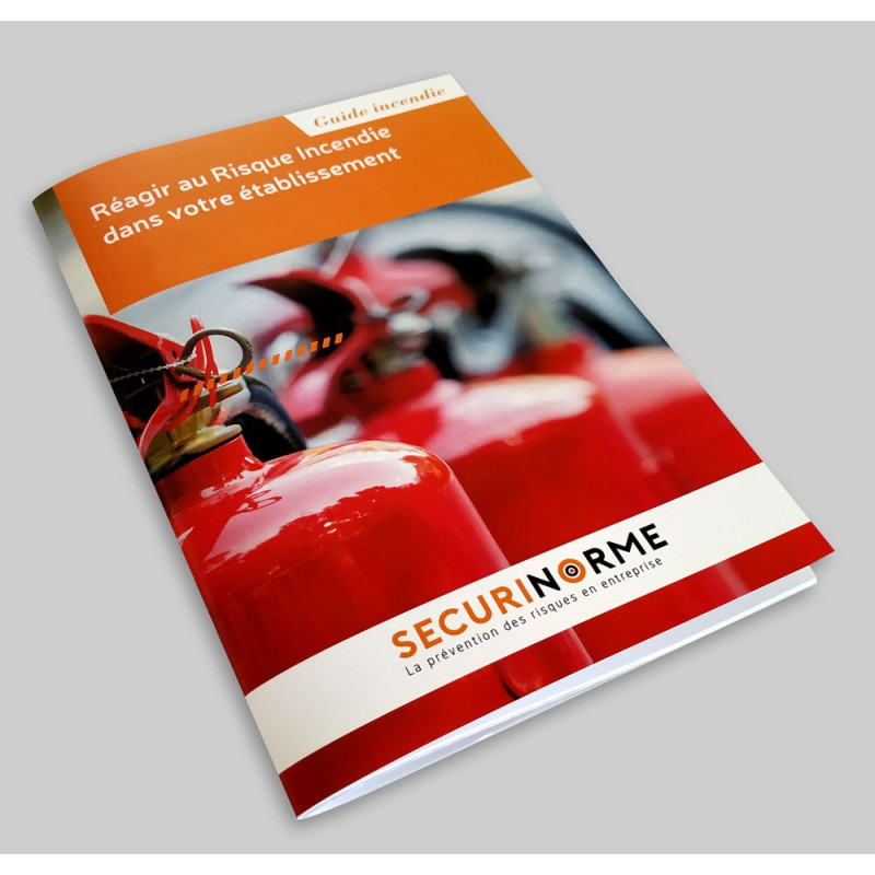 Guide incendie "Réagir au risque incendie dans votre établissement"