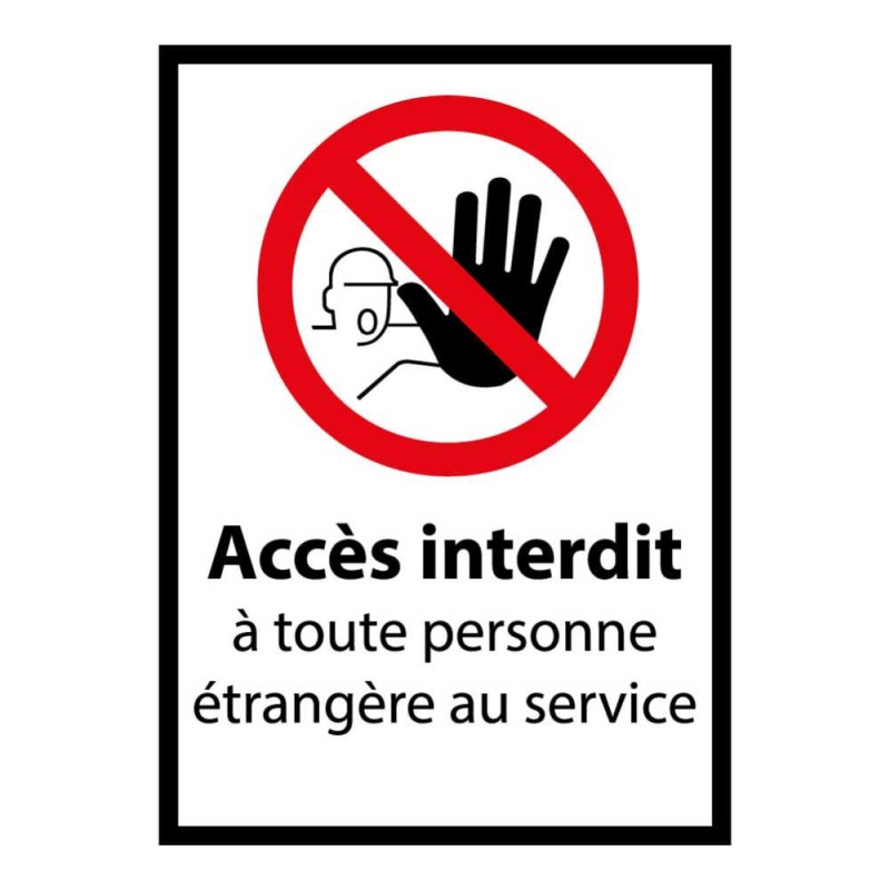 Panneau - Accès interdit aux étrangers du service - Horizontal