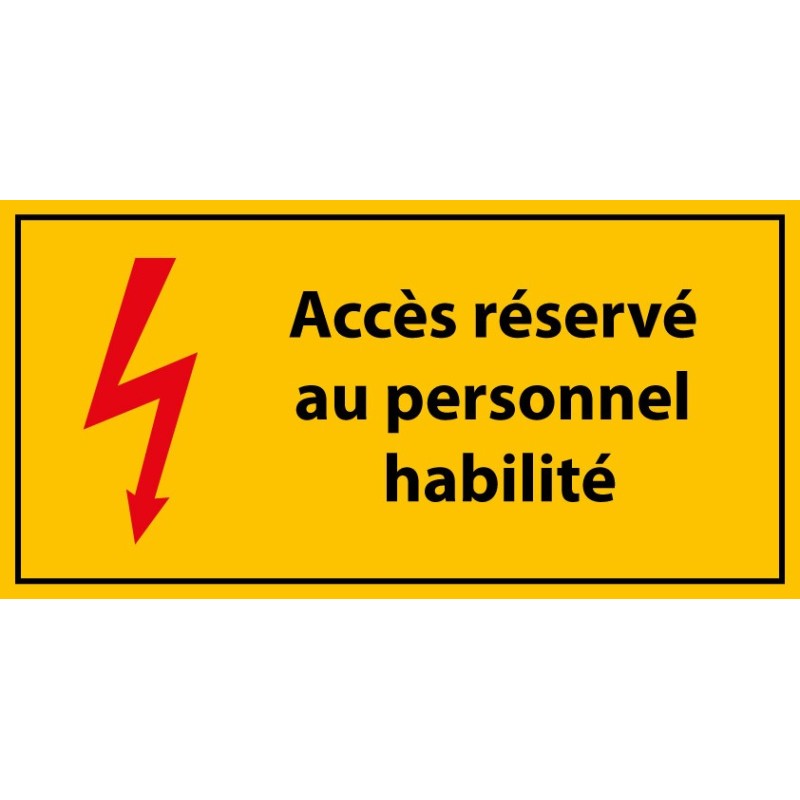 Panneau - Accès Réservé au Personnel Habilité - PVC