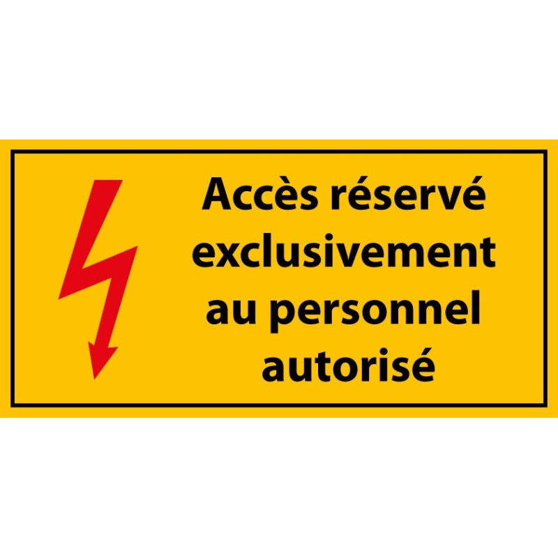 Panneau - Accès Réservé Exclusivement au Personnel Autorisé - Vinyle