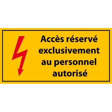 Panneau - Accès Réservé Exclusivement au Personnel Autorisé - Vinyle
