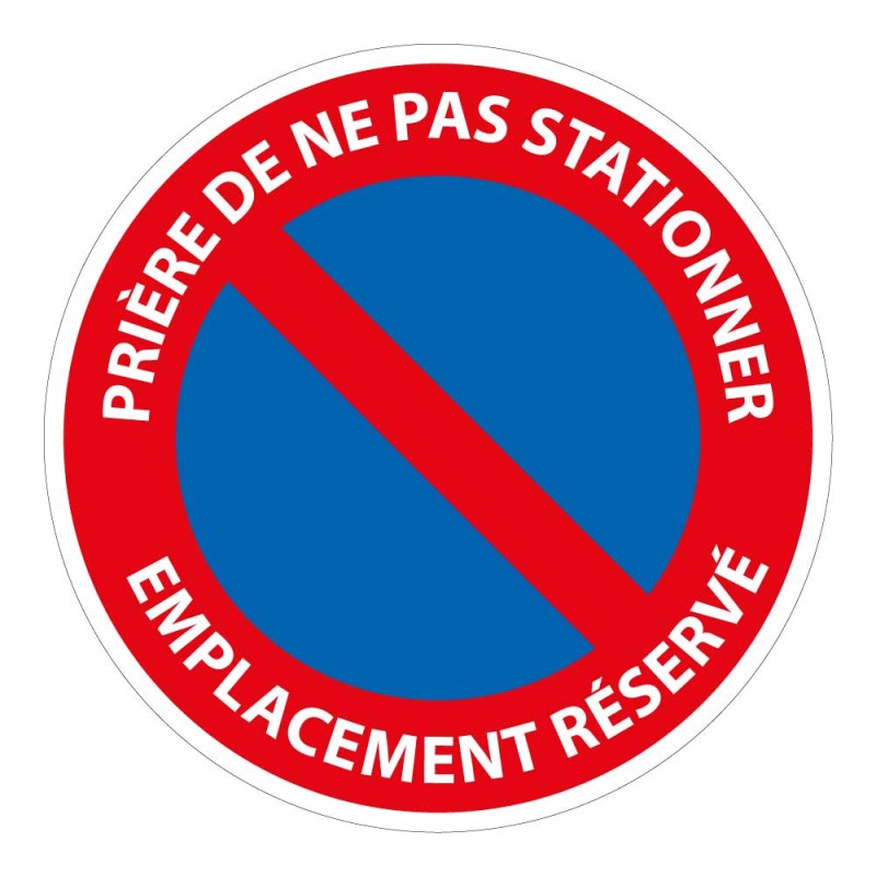 Panneau B6a1 Prière de ne pas stationner – emplacement réservé