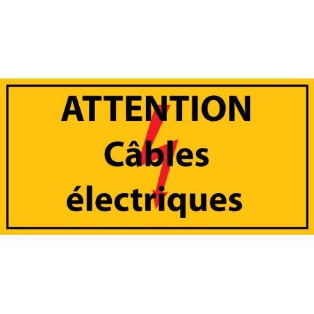 Panneau rectangulaire "Attention câbles électriques" PVC