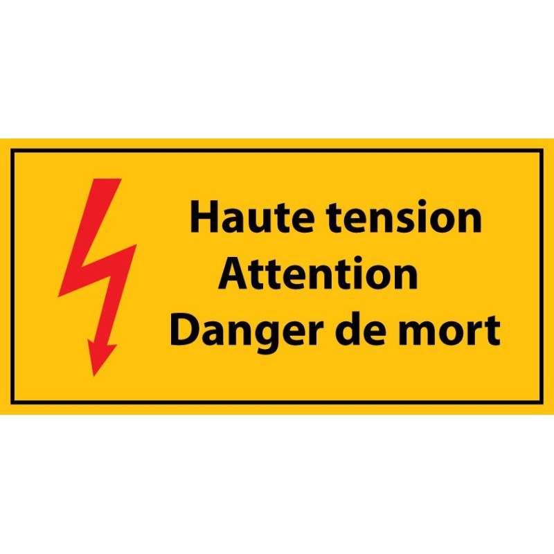 panneau " haute tension , Attention danger de mort - danger de mort" - Vinyle autocollant