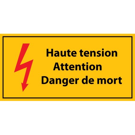 panneau " haute tension , Attention danger de mort - danger de mort" - Vinyle autocollant