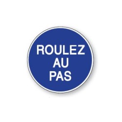 Panneau - Roulez au Pas - B29