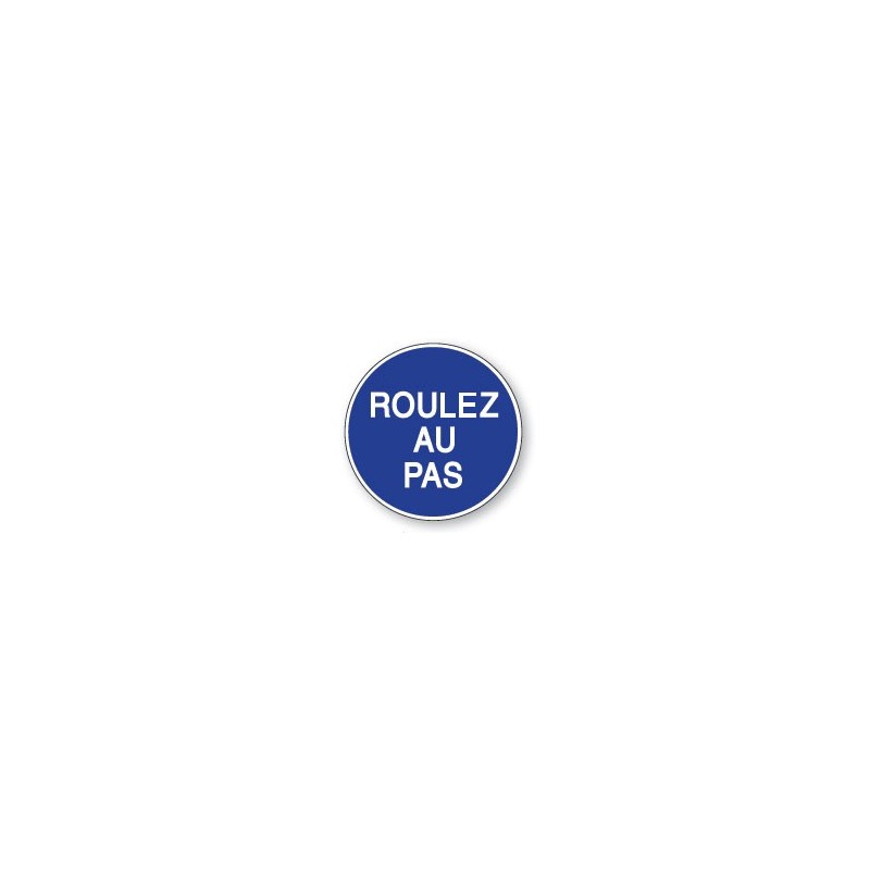 Panneau - Roulez au Pas - B29