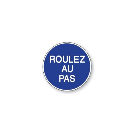 Panneau - Roulez au Pas - B29