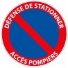 Panneau interdiction stationnement - Défense de stationner Accès Pompiers - B6a1 - ø200 mm - Vinyle
