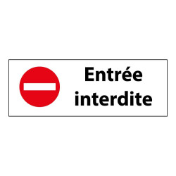 Panneau d'interdiction Entrée interdite