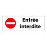 Panneau d'interdiction Entrée interdite