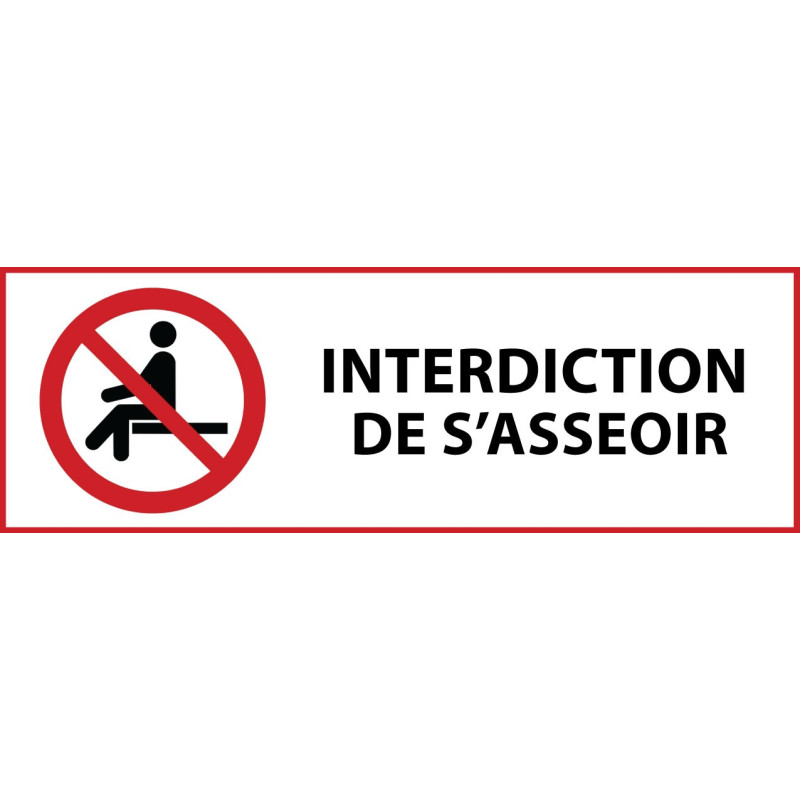 Panneau d'Interdiction "Interdiction de s'asseoir" Vinyle souple 297x105mm