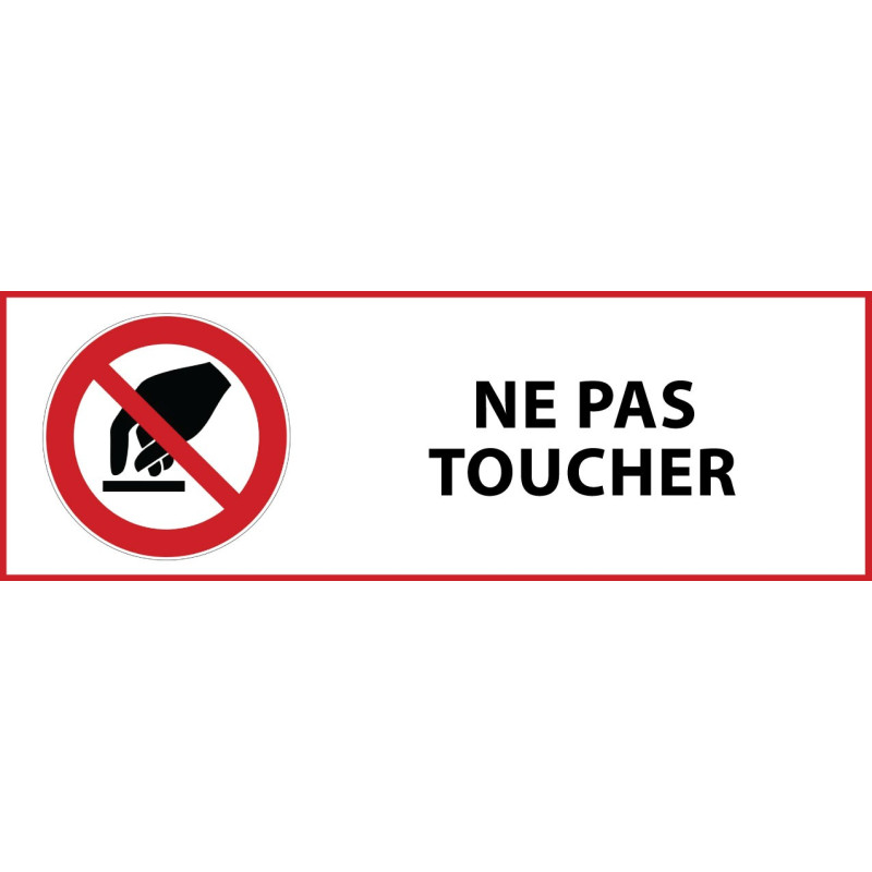 Panneau d'Interdiction "Interdiction de toucher" Vinyle souple 297x105mm