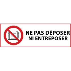 Panneau d'Interdiction "Ne pas déposer ni entreposer" Vinyle souple 297x105mm