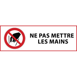 Panneau d'Interdiction "Ne pas mettre les mains" Vinyle souple 297x105mm