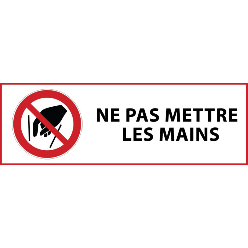 Panneau d'Interdiction "Ne pas mettre les mains" Vinyle souple 297x105mm
