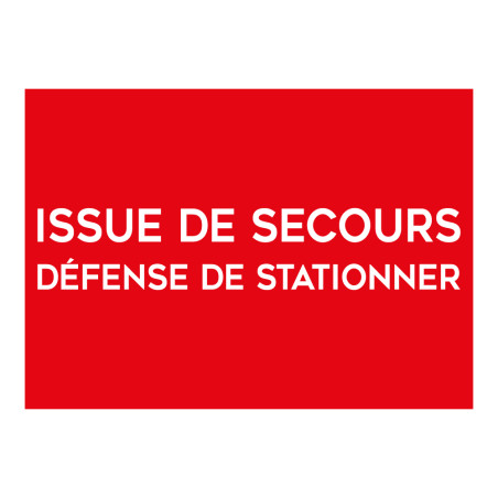 Panneau évacuation - Issue de secours, défense de stationner