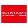 Panneau évacuation - Issue de secours, défense de stationner