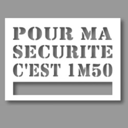 Pochoir - Ligne avec Texte "Pour ma sécurité c'est 1m50" - 500x700mm - PVC
