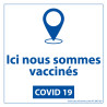 Adhésif d'information - Ici nous sommes vaccinés - 125 x 125 mm - Vinyle
